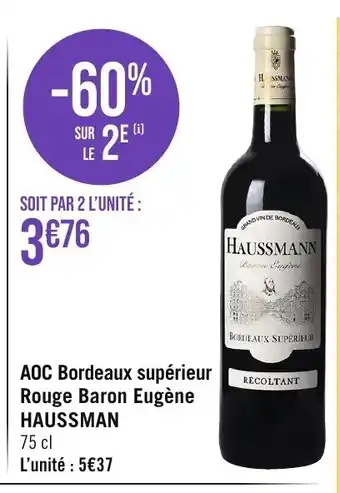 Géant Casino AOC Bordeaux supérieur Rouge Baron Eugène HAUSSMAN offre
