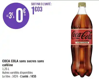 Géant Casino COCA COLA sans sucres sans caféine offre