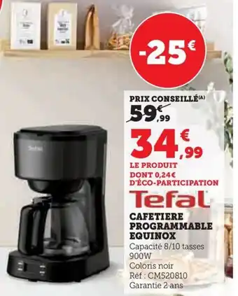 Super U CAFETIERE PROGRAMMABLE EQUINOX offre