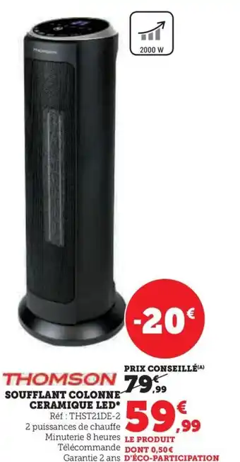 Super U SOUFFLANT COLONNE CERAMIQUE LED offre