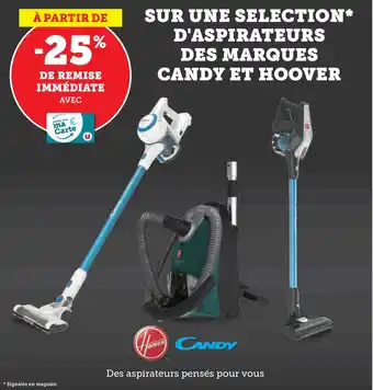 Super U SUR UNE SELECTION* D'ASPIRATEURS DES MARQUES CANDY ET HOOVER offre