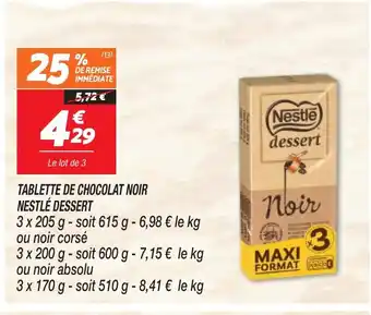 Netto TABLETTE DE CHOCOLAT NOIR NESTLÉ DESSERT offre