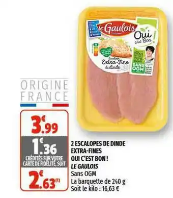 2 Escalopes De Dinde Extra-fines Oui C'est Bon! Le Gaulois
