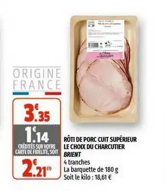Coccimarket Rôti De Porc Cuit Supérieur Le Choix Du Charcutier Brient offre