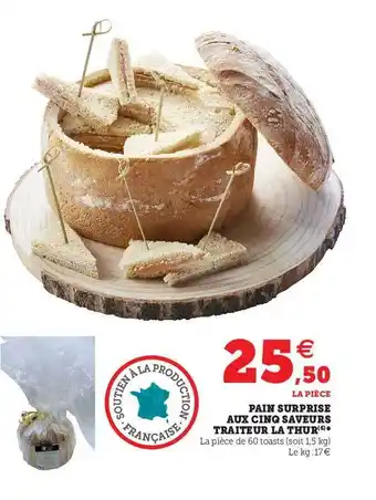 Hyper U Pain Surprise Aux Cinq Saveurs Traiteur La Thur offre