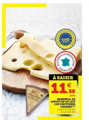 Hyper U Emmental De Savoie Igp Au Lait Cru Fruitières Chabert offre