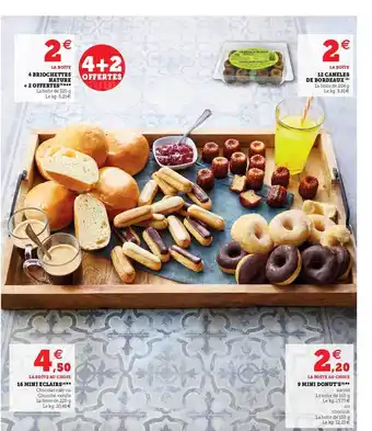 Hyper U 4 Briochettes Nature + 2 Offertes, 12 Cannelés De Bordeaux, 16 Mini éclairs, 9 Mini Donuts offre