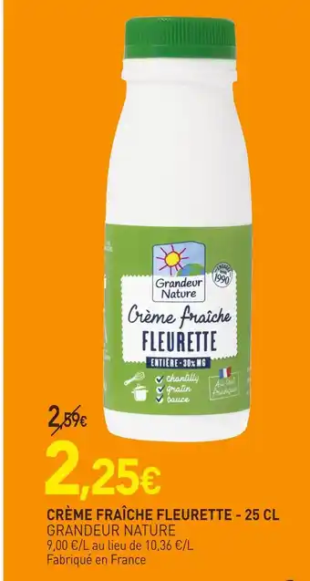 naturéO Grandeur nature crème fraîche fleurette offre