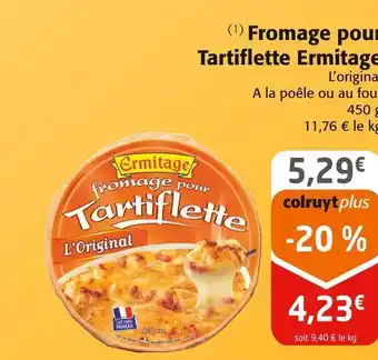 Colruyt Ermitage fromage pour tartiflette offre