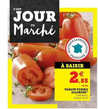 Hyper U Tomate Torino Allongée offre