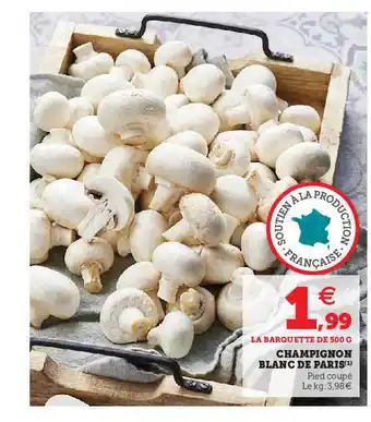 Hyper U Champignon Blanc De Paris offre