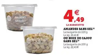 Hyper U Amandes Sans Sel Ou Noix De Cajou Sans Sel offre