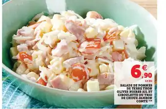 Super U Salade De Pommes De Terre Thon Olives Noires Ail Et Ciboulette Ou Trio De Choux Jambon Comté offre