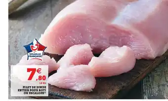 Super U Filet De Dinde Entier Pour Rôti Ou Escalope offre