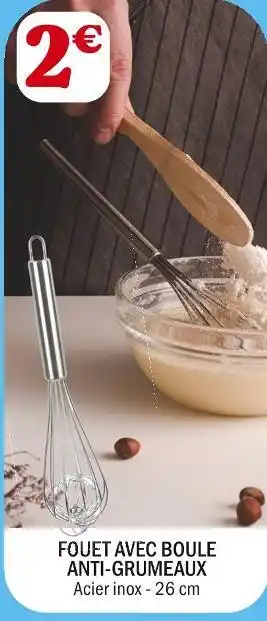 La Foir'Fouille Fouet avec boule anti-grumeaux offre