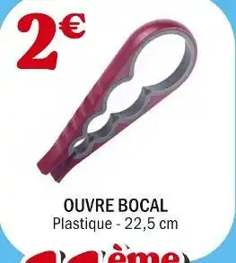 La Foir'Fouille Ouvre bocal offre