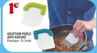 La Foir'Fouille Grattoir poêle anti-rayure offre