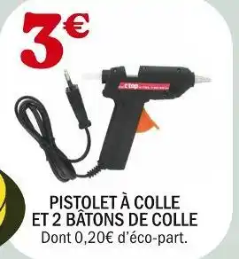 La Foir'Fouille Pistolet à colle et 2 bâtons de colle offre