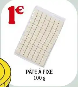 La Foir'Fouille Pâte à fixe offre