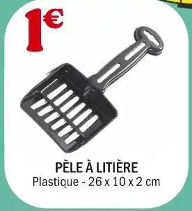 La Foir'Fouille Pelle à litière offre
