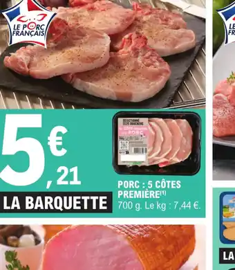 E.Leclerc Express PORC : 5 CÔTES PREMIÈRE offre