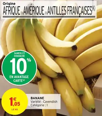 Intermarché BANANE Variété : Cavendish offre
