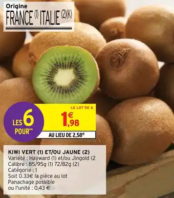 Intermarché KIWI VERT (1) ET/OU JAUNE offre