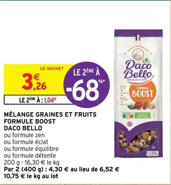 Intermarché MÉLANGE GRAINES ET FRUITS FORMULE BOOST DACO BELLO offre
