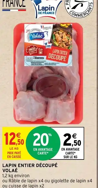 Intermarché LAPIN ENTIER DÉCOUPÉ VOLAÉ offre