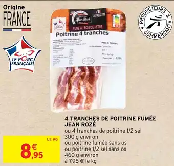 Intermarché 4 TRANCHES DE POITRINE FUMÉE JEAN ROZÉ offre
