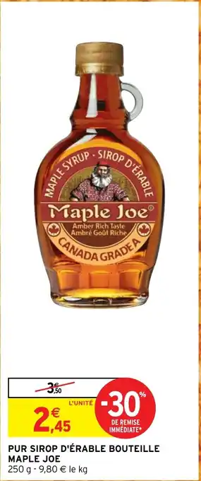 Intermarché PUR SIROP D'ÉRABLE BOUTEILLE MAPLE JOE offre