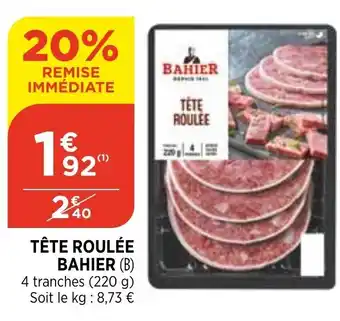 Bi1 Tête Roulée Bahier offre