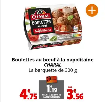 Coccinelle Express Boulettes au bœuf à la napolitaine CHARAL offre