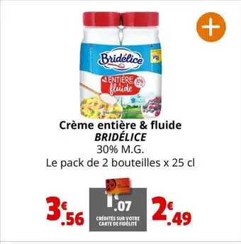Coccinelle Supermarché Crème entière & fluide BRIDÉLICE offre