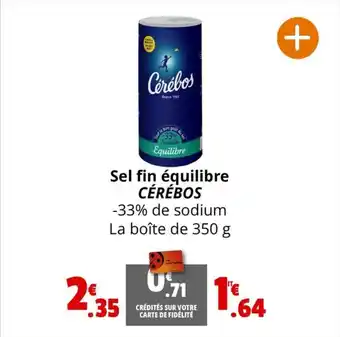 Coccinelle Supermarché Sel fin équilibre CÉRÉBOS offre