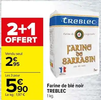 Carrefour Farine de blé noir TREBLEC offre