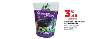 Super U Pruneaux Fermiers Les Fleurons offre