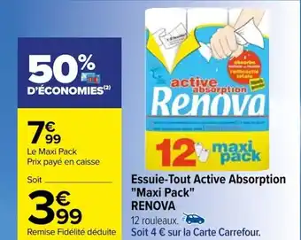 Carrefour Essuie-Tout Active Absorption "Maxi Pack" RENOVA offre