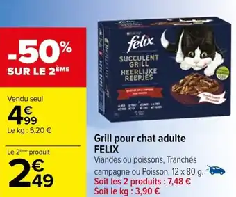 Carrefour Grill pour chat adulte FELIX offre