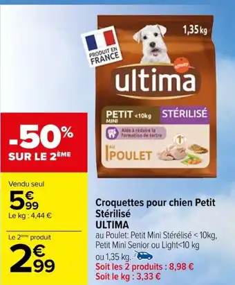 Carrefour Croquettes pour chien Petit Stérilisé ULTIMA offre