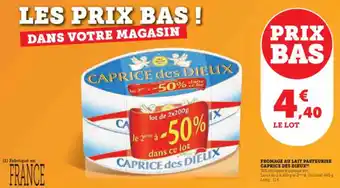 Super U FROMAGE AU LAIT PASTEURISE CAPRICE DES DIEUX offre