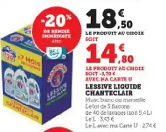 Super U LESSIVE LIQUIDE CHANTECLAIR offre