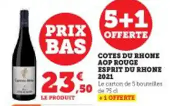 Super U COTES DU RHONE AOP ROUGE ESPRIT DU RHONE 2021 offre