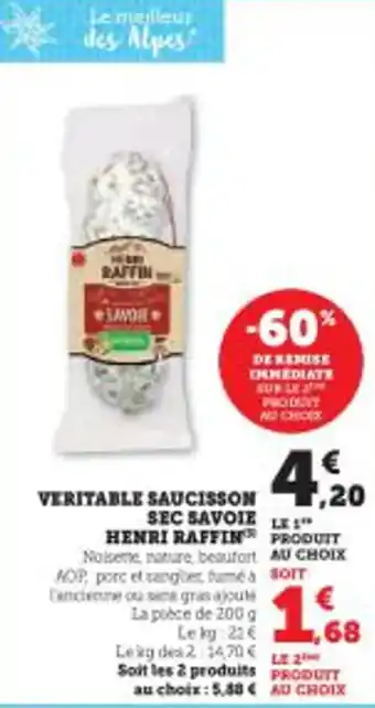 Super U VERITABLE SAUCISSON SEC SAVOIE HEMRI RAFFIN offre