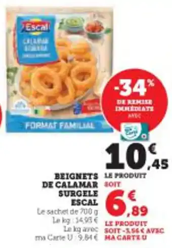 Super U BEIGNETS LE PRODUIT DE CALAMAR SOIT offre