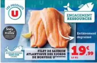 Super U FILET DE SAUMON ATLANTIQUE DES FJORDS DE NORVEGE U******* offre