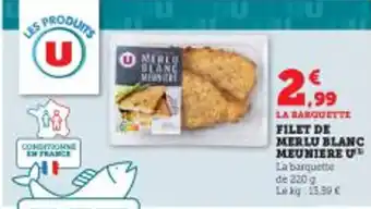 Super U FILET DE MERLU BLANC MEUNIERE U offre