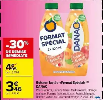 Carrefour Market Boisson lactée <<Format Spécial»m) DANAO offre
