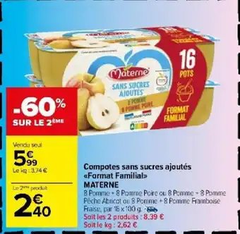 Carrefour Market Compotes sans sucres ajoutés <<Format Familial>> MATERNE offre
