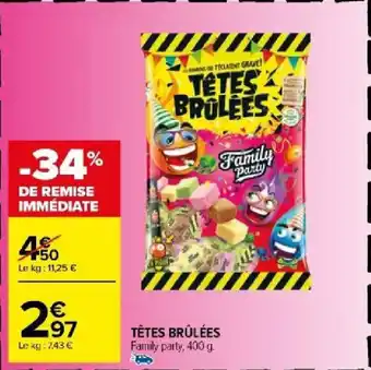 Carrefour Market TÊTES BRÛLÉES Family party, 400 g. offre